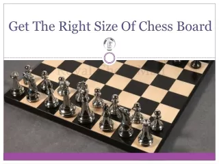 get the right size of chess board