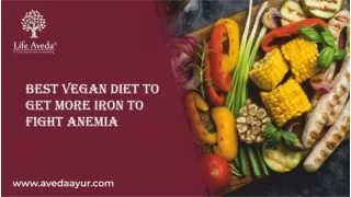Best Vegan Diet to Get more Iron to Fight Anemia