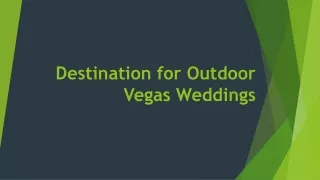 Destination for Outdoor Vegas Weddings