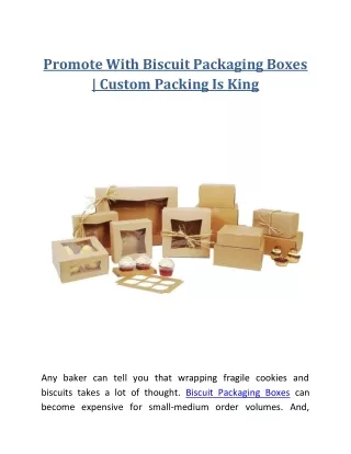 Promote With Biscuit Packaging Boxes | Custom Packing Is King