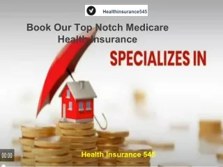 Book Our Top Notch Medicare Health Insurance