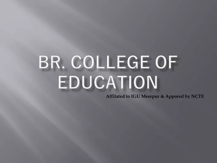 br college of education