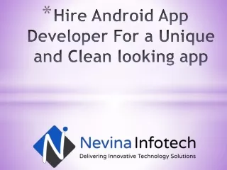 hire android app developer for a unique and clean looking app
