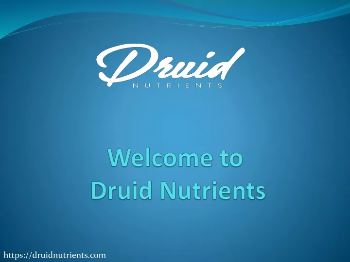 welcome to druid nutrients