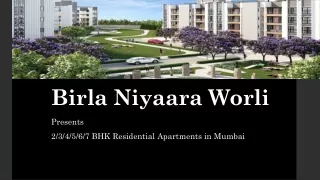 Birla Niyaara Worli Upcoming 2 to 7 BHK Residential Apartment project Mumbai