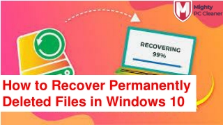 How to Recover Permanently Deleted Files in Windows 10