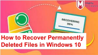 How to Recover Permanently Deleted Files in Windows 10