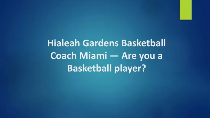 hialeah gardens basketball coach miami are you a basketball player