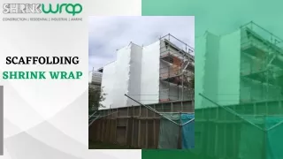 Scaffolding Shrink Wrap | Advantages | Applications