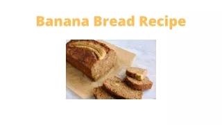 Banana Bread Recipe
