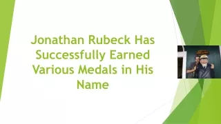 Jonathan Rubeck Has Successfully Earned Various Medals in His Name
