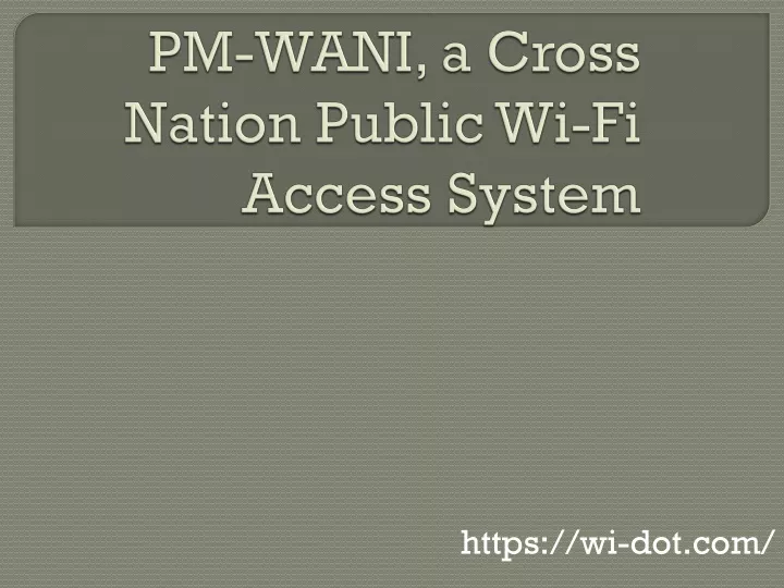 pm wani a cross nation public wi fi access system