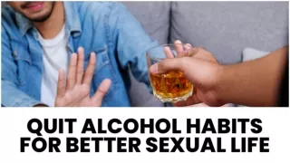 Quit Alcohol Habits for Better Sexual Life-Filitra-40