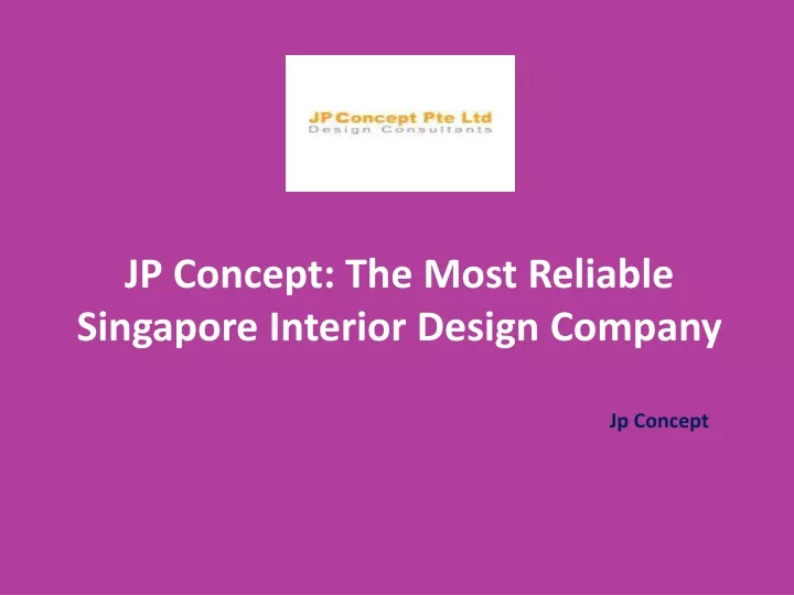 jp concept the most reliable singapore interior design company
