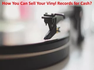 How You can Sell Your Vinyl Records for Cash?