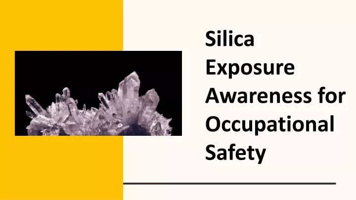 Ppt Silica Exposure Awareness For Occupational Safety Powerpoint Presentation Id10977411 