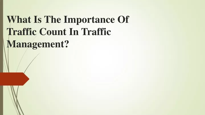 what is the importance of traffic count