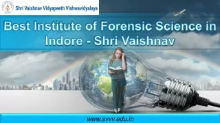 Best Institute of Forensic Science in Indore - Shri Vaishnav