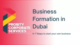 7 Steps to start your own business in Dubai and UAE with Probity Corporate.