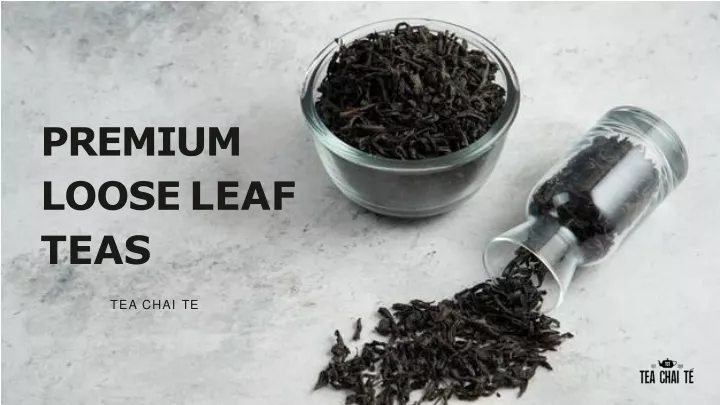 premium loose leaf teas