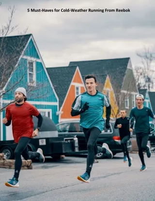 5 Must-Haves for Cold-Weather Running From Reebok