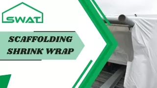 Scaffolding shrink wrap| Benefits of Scaffolding and maintenance