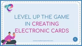 LEVEL UP THE GAME IN CREATING eCARDS