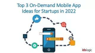 Top 3 On-Demand Mobile App Ideas for Startups in 2022