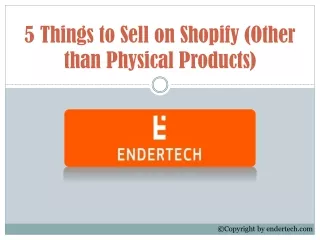 5 Things to Sell on Shopify (Other than Physical Products)