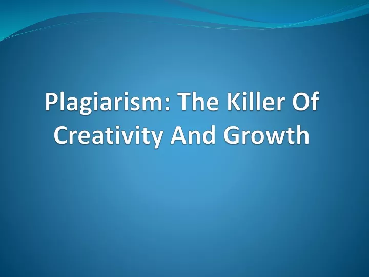plagiarism the killer of creativity and growth