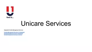 Integrated Facility Management Services: - Unicare Services