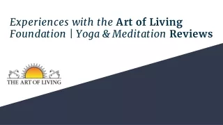 Experiences with the Art of Living Foundation Yoga & Meditation Reviews