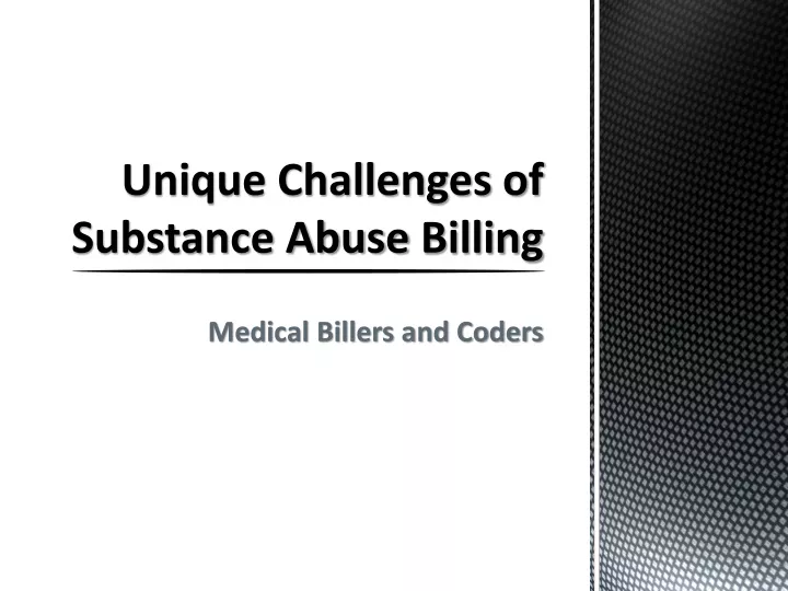 unique challenges of substance abuse billing