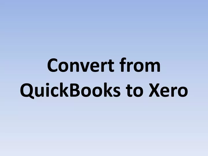 convert from quickbooks to xero