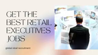 Get The Best Retail Executives Jobs
