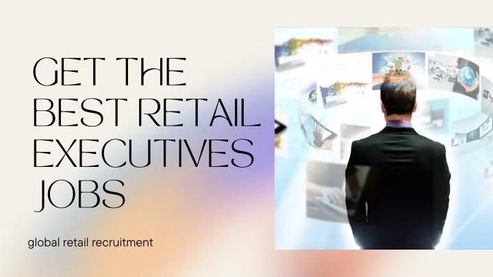 get the best retail executives jobs