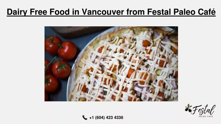 dairy free food in vancouver from festal paleo caf
