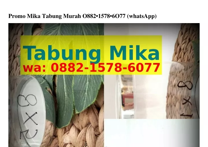 promo mika tabung murah o882 1578 6o77 whatsapp