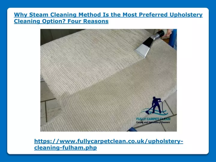 why steam cleaning method is the most preferred