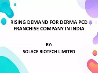 RISING DEMAND FOR DERMA PCD FRANCHISE COMPANY IN
