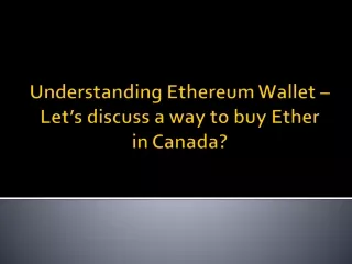 understanding ethereum wallet let s discuss a way to buy ether in canada