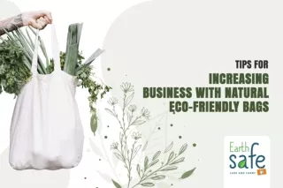 Tips for Increasing Business With Natural Eco-Friendly Bags | Sustainable Bags