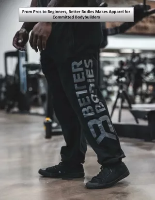 from pros to beginners better bodies makes