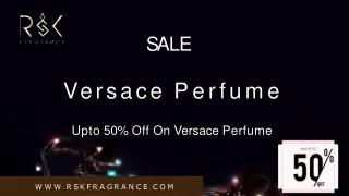 Sale 50% Off On Versace Fragrance Perfume - Rsk Fragrance