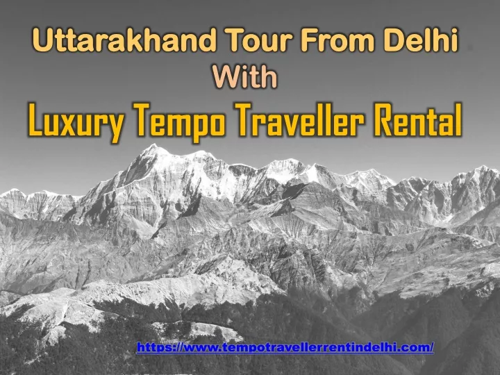 uttarakhand tour from delhi with luxury tempo