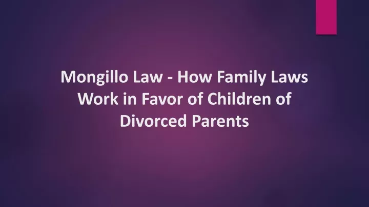 mongillo law how family laws work in favor of children of divorced parents