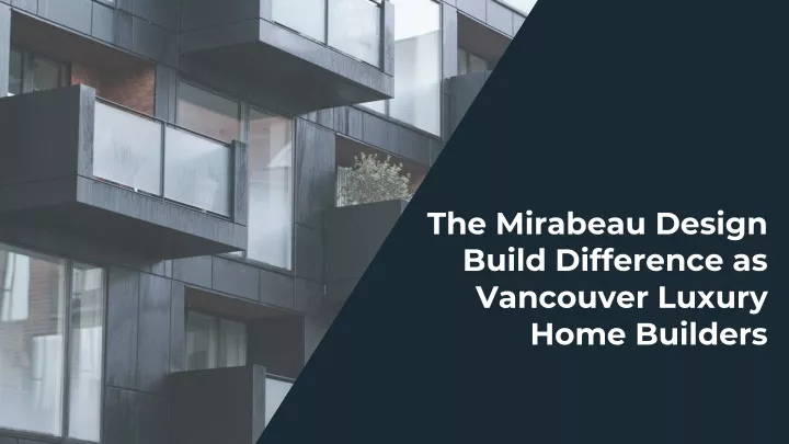 the mirabeau design build difference as vancouver