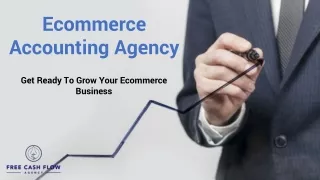 Ecommerce Accounting Agency – Get Ready To Grow Your Business