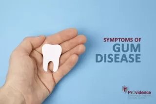 Symptoms of Gum Disease