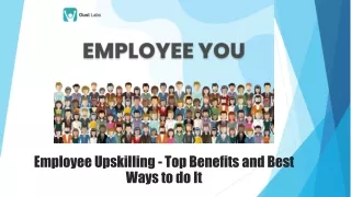 Employee Upskilling - Top Benefits and Best Ways to do It